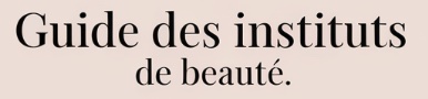 Guide des instituts de beauté